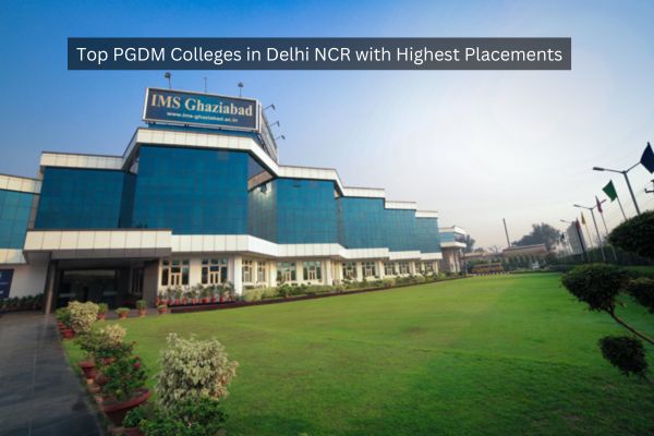 Top PGDM Colleges in Delhi NCR with Highest Placements